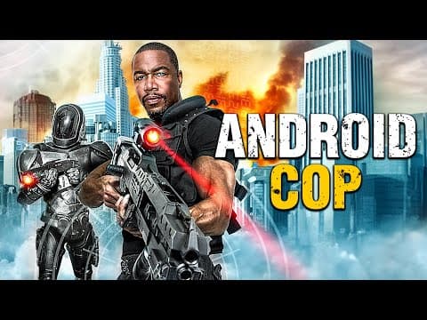 مشاهدة Android Cop | ACTION, SCIFI | Full Movie in English - FlyCinema