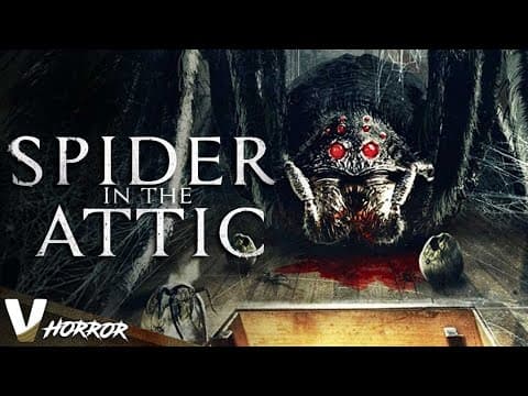 SPIDER IN THE ATTIC - NEW 2021 - FULL HD HORROR MOVIE IN ENGLISH