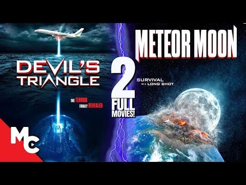 مشاهدة Devil's Triangle + Meteor Moon | 2 Full Disaster Movies | Sci-Fi Movie Double Feature - FlyCinema