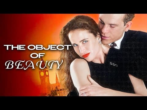 مشاهدة The Object of Beauty | Andie Macdowell (Four Weddings and a Funeral) | ROMANCE | Full Movie - FlyCinema
