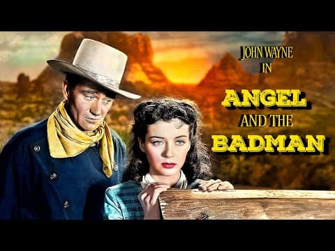 مشاهدة Angel and the Badman | John Wayne (Rio Bravo) | WESTERN, DRAMA | Full Movie - FlyCinema