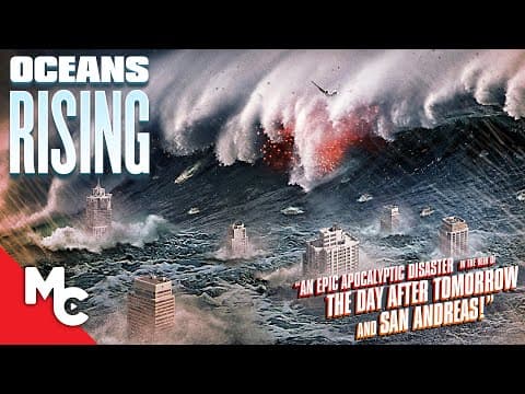 مشاهدة Oceans Rising | Full Action Disaster Movie - FlyCinema